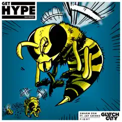 Swarm Dem / Fight - Single by Glitch City album reviews, ratings, credits