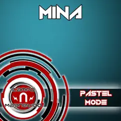 Mina - Single by Pastel Mode album reviews, ratings, credits