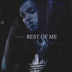 Best of Me - Single by Drego album reviews, ratings, credits