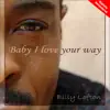 Baby I Love Your Way - Digitally Remastered - Single album lyrics, reviews, download