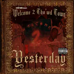 Yesterday by Welcome 2 Thowd Town album reviews, ratings, credits