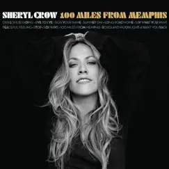 100 Miles from Memphis (Bonus Track Version) by Sheryl Crow album reviews, ratings, credits