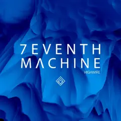 Highwire - EP by 7eventh Machine album reviews, ratings, credits