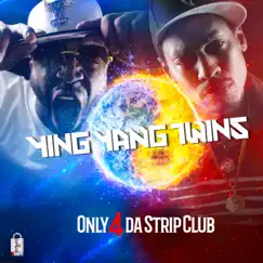 Only 4 da StripClub - Single by Ying Yang Twins album reviews, ratings, credits