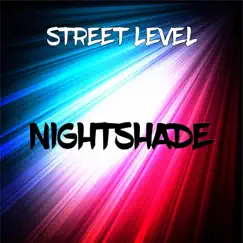 Nightshade - Single by Street Level album reviews, ratings, credits