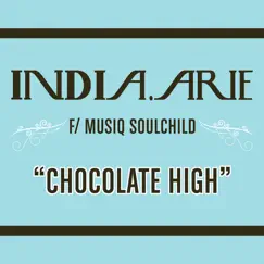 Chocolate High (feat. Musiq Soulchild) - Single by India.Arie album reviews, ratings, credits
