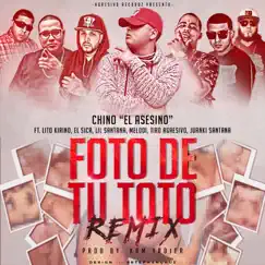 Foto de Tu Toto (Remix) [feat. Melodi, El Sica, Lil Santana, Lito Kirino, Juanki Santana & Tiro Agresivo] Song Lyrics