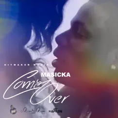 Come Over - Single by Masicka album reviews, ratings, credits