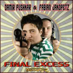 Final Excess by Damir Pushikar & Fabian Jakopetz album reviews, ratings, credits