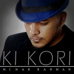 Ki Kori - Single by Minar Rahman album reviews, ratings, credits