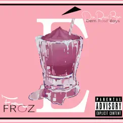 Frozé (feat. Dem Rosé Boys) Song Lyrics