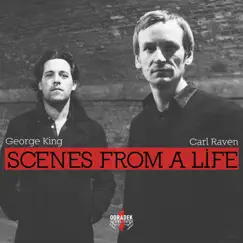 Scenes from a Life by George King & Carl Raven album reviews, ratings, credits