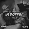 I'm Poppin' - Single album lyrics, reviews, download