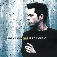 This Is Pop Music by Espen Lind album reviews, ratings, credits