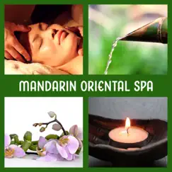 Mandarin Oriental Spa: Discover a Sense of Inner Peace – Chinese Music for Relaxation, Massage & Healing, Zen Tracks for Wellness Center by Asian Music Sanctuary album reviews, ratings, credits