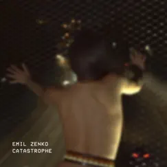 Catastrophe - Single by Emil Zenko album reviews, ratings, credits