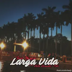 Larga Vida (feat. Hache Hernandez & Friki) - Single by Juan Margera album reviews, ratings, credits