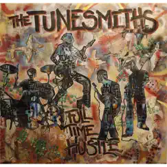 Full Time Hustle - EP by The Tunesmiths album reviews, ratings, credits