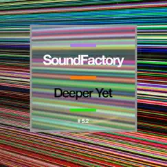 Deeper Yet (The Remixes, Vol. 1) by SoundFactory album reviews, ratings, credits