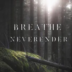 Breathe - Single by Neverender album reviews, ratings, credits