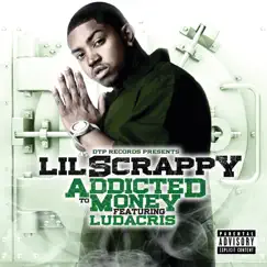 Addicted to Money - Single by Lil Scrappy & Ludacris album reviews, ratings, credits
