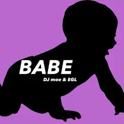 Babe - Single by DJ moe & EGL album reviews, ratings, credits