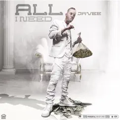 All I Need (feat. Chophouze) - Single by Javee album reviews, ratings, credits