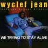 We Trying to Stay Alive - EP album lyrics, reviews, download