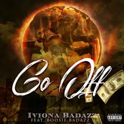 Go Off Feat. Boosie Badazz Song Lyrics