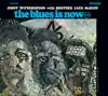 The Blues Is Now album lyrics, reviews, download