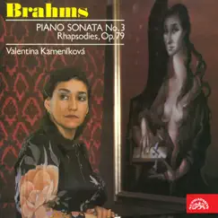 Brahms: Piano Sonatas by Valentina Kameníková album reviews, ratings, credits