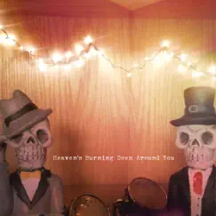 Heaven's Burning Down Around You by JustMakeMeCry album reviews, ratings, credits