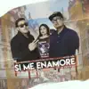 Si Me Enamoré - Single album lyrics, reviews, download