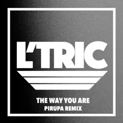 The Way You Are (Pirupa Remix) Song Lyrics