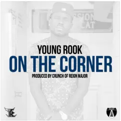 On the Corner - Single by Young Rook album reviews, ratings, credits
