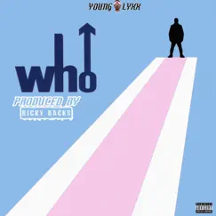 Who - Single by Young Lyxx album reviews, ratings, credits