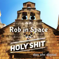 Holy Shit - Single by Rob In Space album reviews, ratings, credits