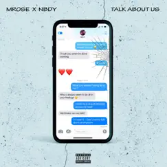 Talk About Us (feat. Nbdy) - Single by MRose album reviews, ratings, credits
