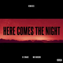 Here Comes the Night (feat. Mr Hudson) [Remixes] - EP by DJ Snake album reviews, ratings, credits