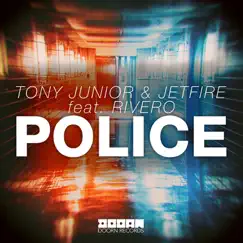 Police (feat. RIVERO) [Extended Mix] - Single by Tony Junior & JETFIRE album reviews, ratings, credits