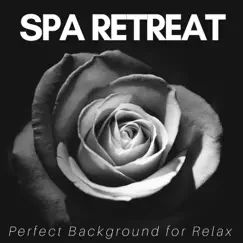 Spa Retreat: Perfect Background for Relax, Body Detox, Unleash Thoughts, Soothing Music with Calm Nature Sounds by Homework Specialist album reviews, ratings, credits