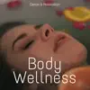 Body Wellness: Detox & Relaxation, Music for Massage Therapy, Journey into Relaxation album lyrics, reviews, download