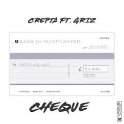 Cheque (feat. Griz) - Single by Crepta album reviews, ratings, credits