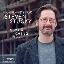 Garlands for Steven Stucky by Gloria Cheng album reviews, ratings, credits