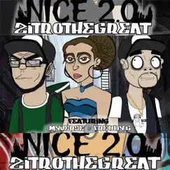 Nice 2.0 (feat. Myverse & Freddy G) - Single by Zitrothegreat album reviews, ratings, credits