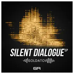 Silent Dialogue - Single by Soldatov album reviews, ratings, credits