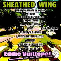 Sheathed Wing by Eddie Vuittonet and The Time Travelers album reviews, ratings, credits