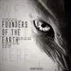 Founders of the Earth - Single album lyrics, reviews, download