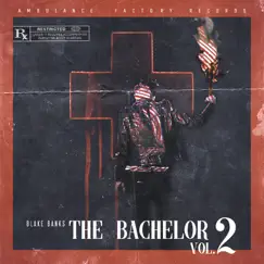 The Bachelor Vol. 2 by Blake Banks album reviews, ratings, credits