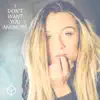 I Don't Want You Anymore - Single album lyrics, reviews, download